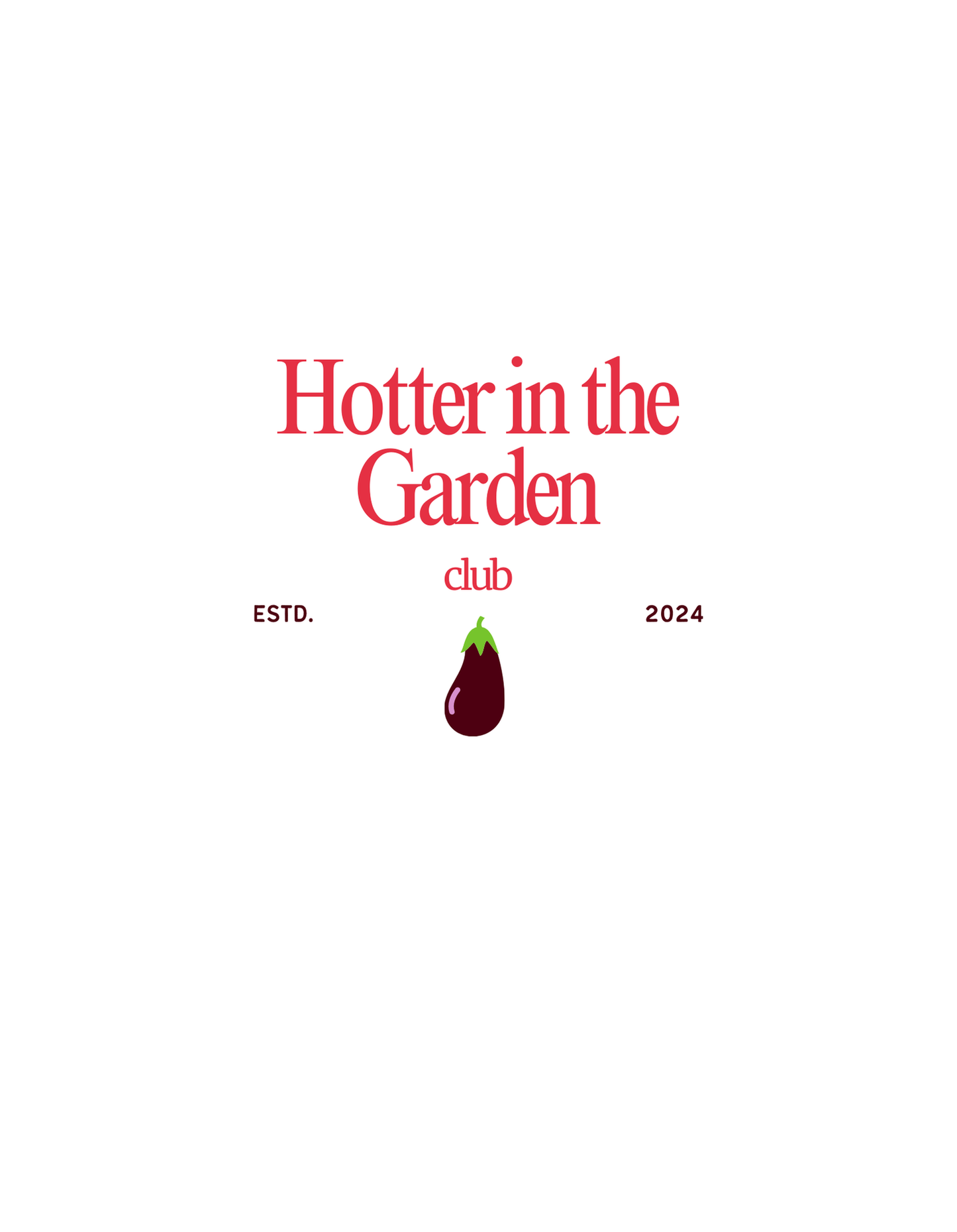 Hotter in the Garden Tshirt